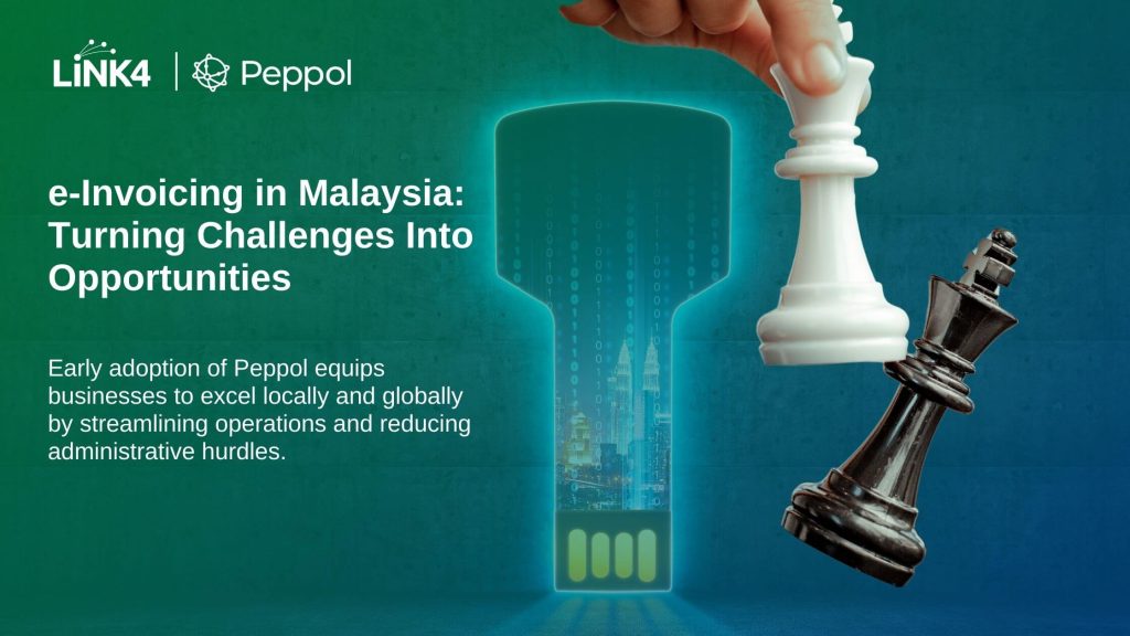 e-Invoicing in Malaysia: Turning Challenges Into Opportunities