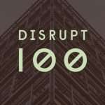 Disrupt 100
