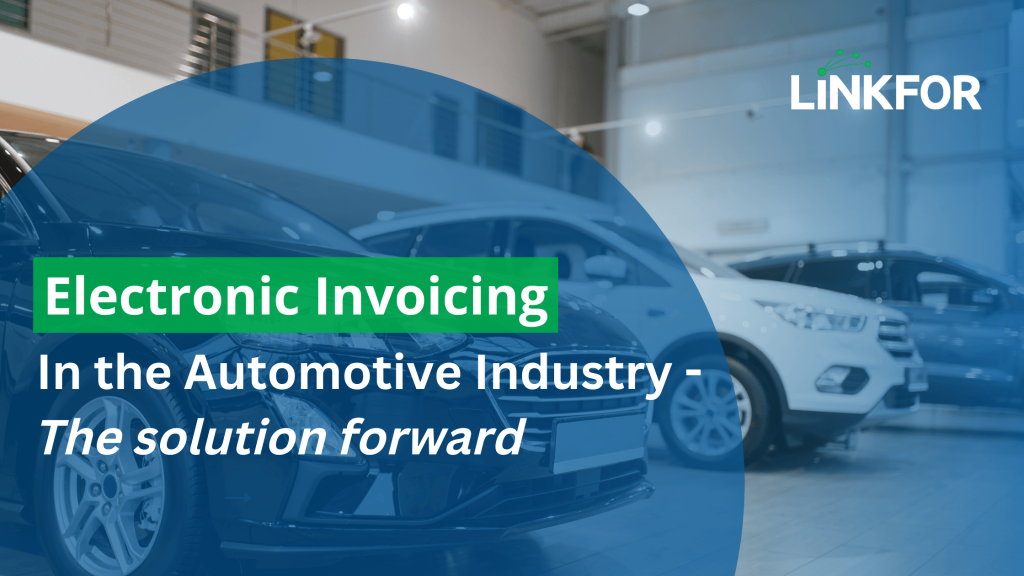 Electronic invoicing in the Automotive industry – The solution forward