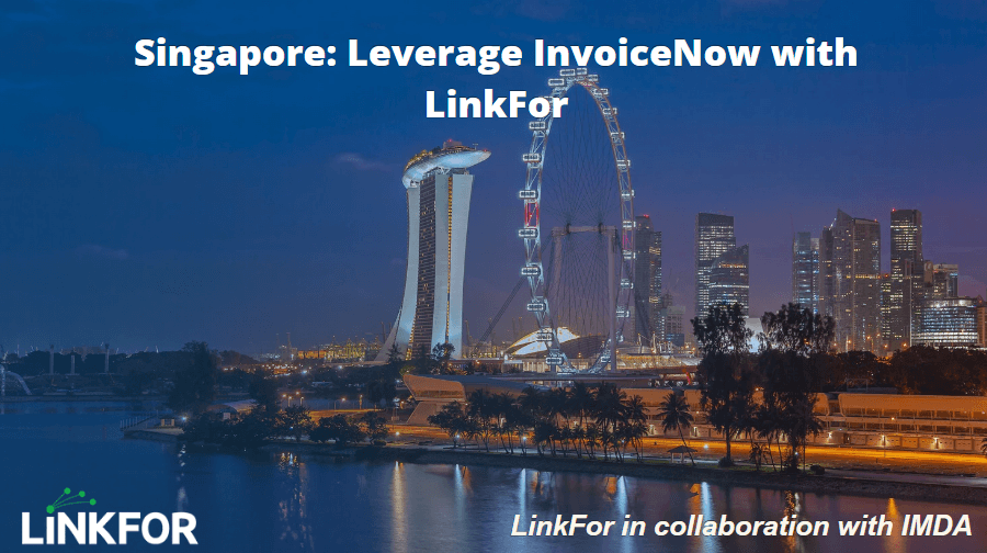 Singapore: Leverage InvoiceNow with LinkFor