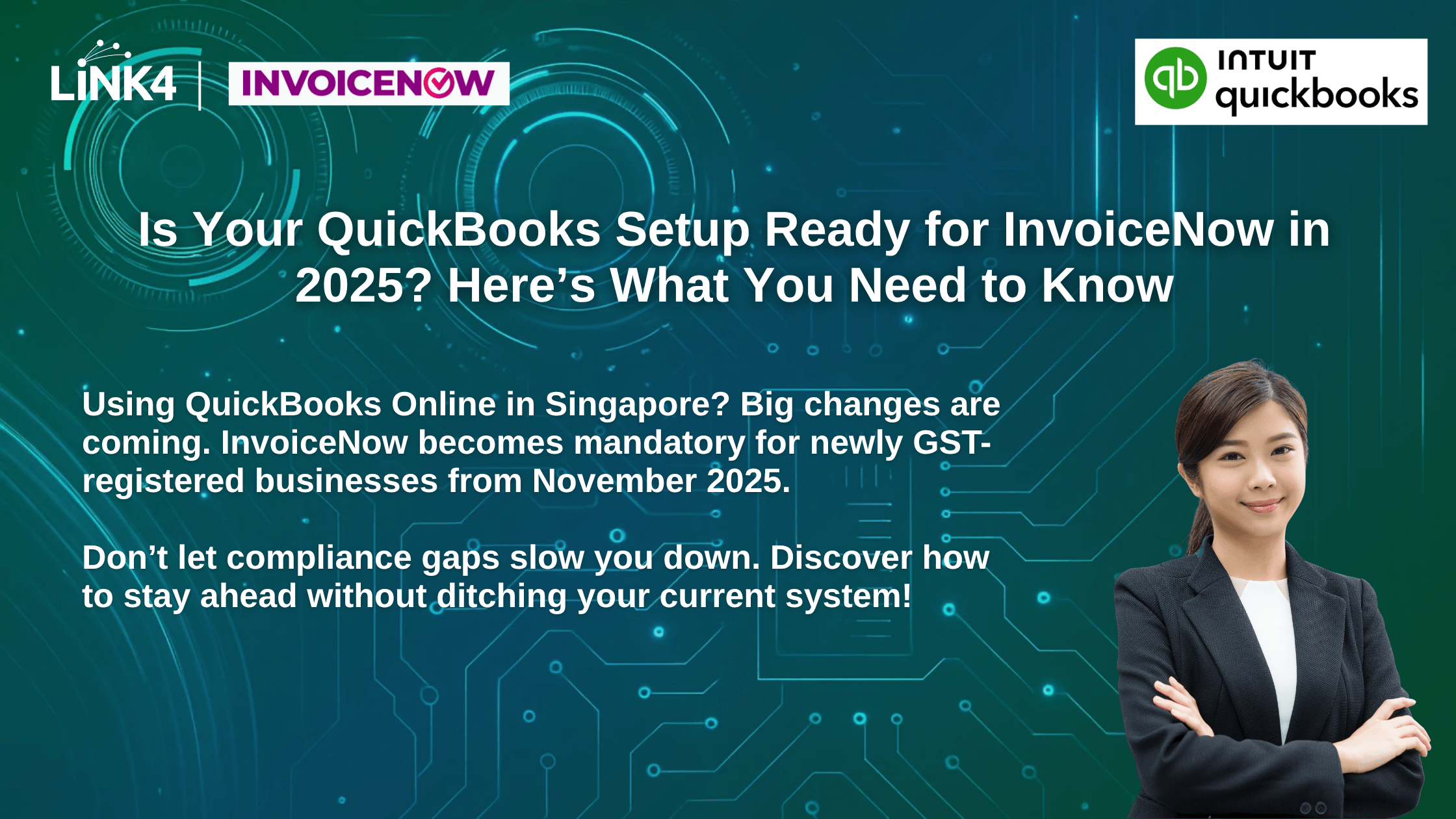 Is Your QuickBooks Setup Ready for InvoiceNow in 2025? Here’s What You Need to Know